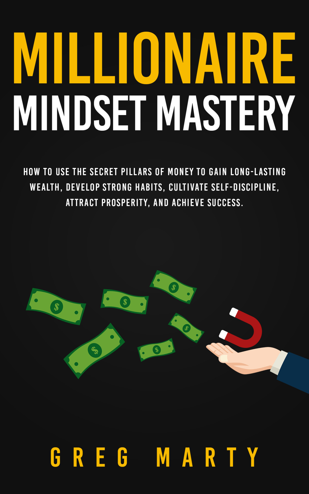 Millionaire Mindset Mastery Greg Marty