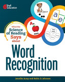 What The Science Of Reading Says About Word Recognition Jennifer Jump Robin D Johnson