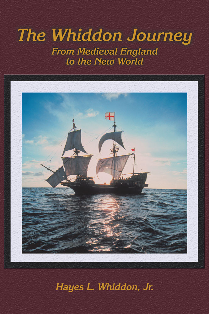 The Whiddon Journey From Medieval England To The New World Hayes L Whiddon Jr