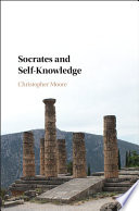 Socrates And Selfknowledge Christopher Moore