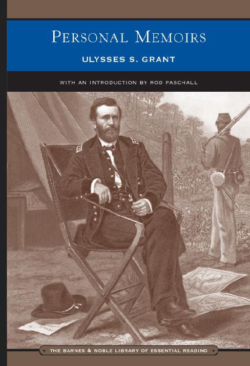 Personal Memoirs Of Ulysses S Grant Ulysses S Grant Mr Rod Paschall