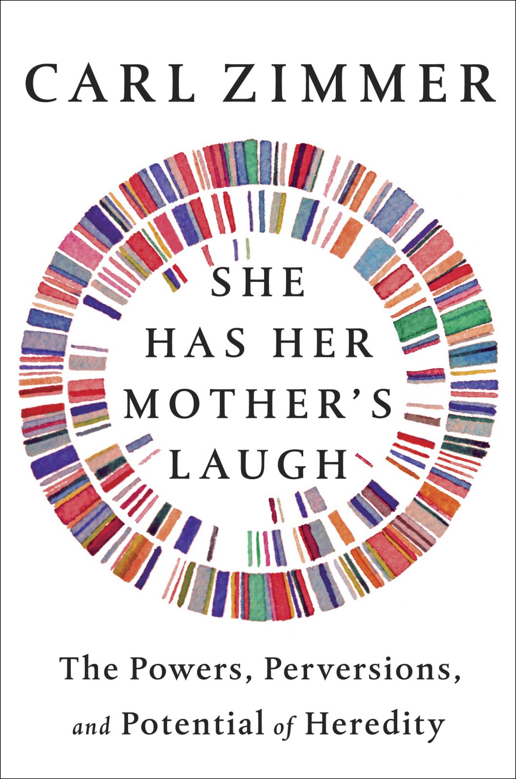 She Has Her Mothers Laugh Carl Zimmer