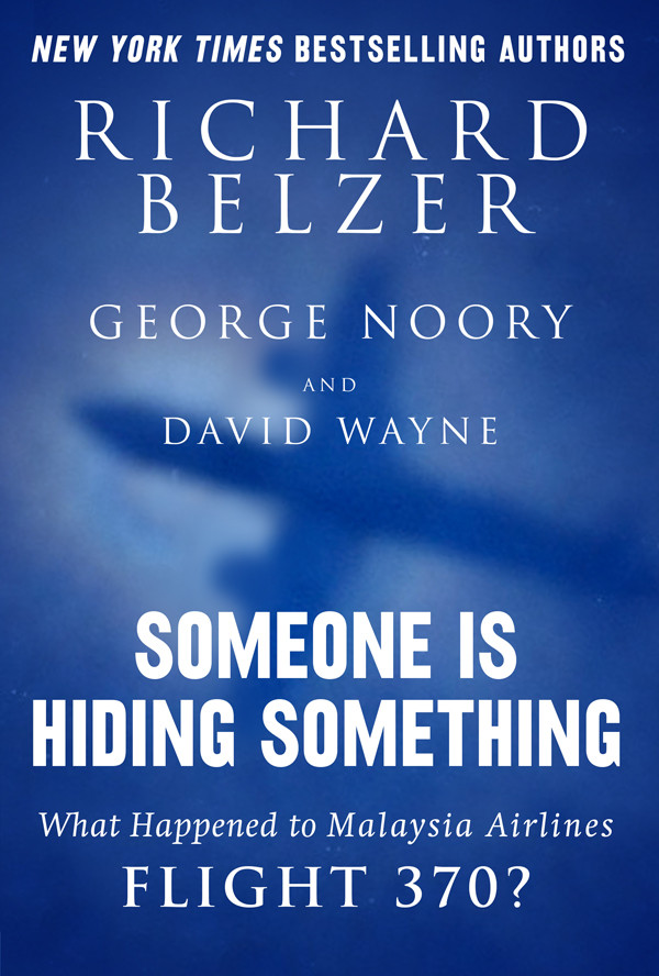 Someone Is Hiding Something What Happened To Malaysia Airlines Flight 370 Richard Belzer