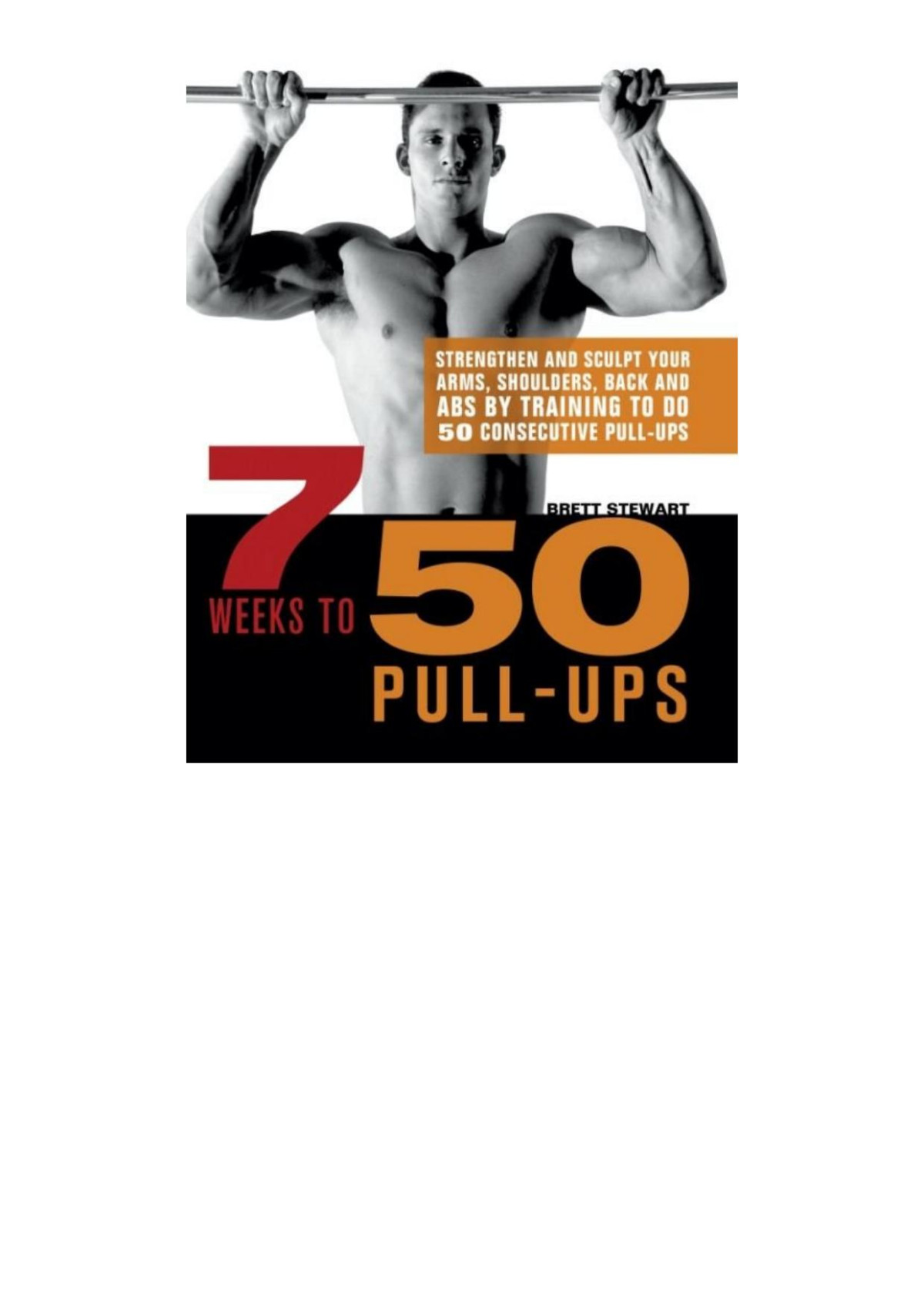 7 Weeks To 50 Pullups Brett Stewart