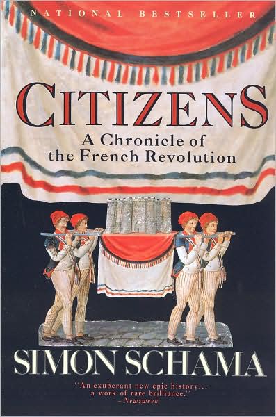 Citizens A Chronicle Of The French Revolution Simon Schama