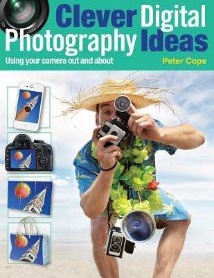 Clever Digital Photography Ideas Using Your Camera Out And About Cope