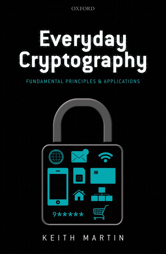 Everyday Cryptography Fundamental Principles And Applications Martin