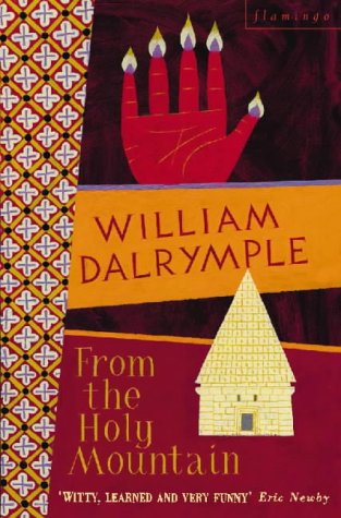 From The Holy Mountain William Dalrymple