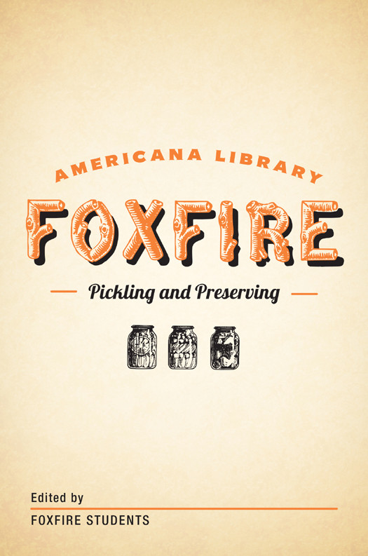 Pickling And Preserving Foxfire Fund Inc