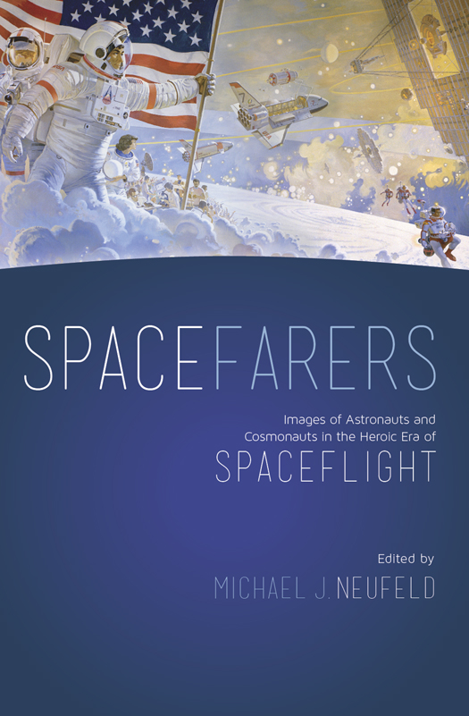 Spacefarers Michael J Neufeld