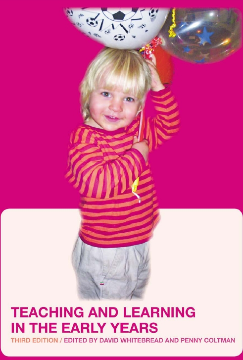 Teaching And Learning In The Early Years Whitebread Colt