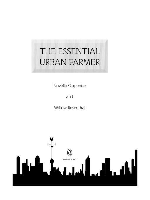 The Essential Urban Farmer Novella Carpenter Willow Rosenthal