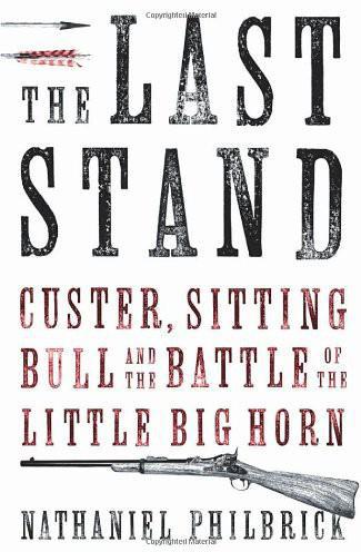 The Last Stand Nathaniel Philbrick