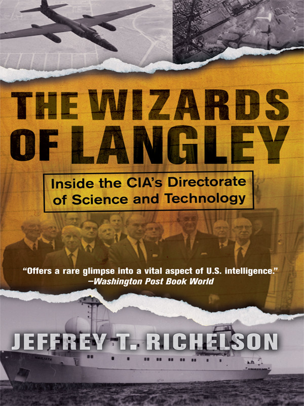The Wizards Of Langley Inside The Cias Directorate Of Science Technology Reissue Jeffrey T Richelson