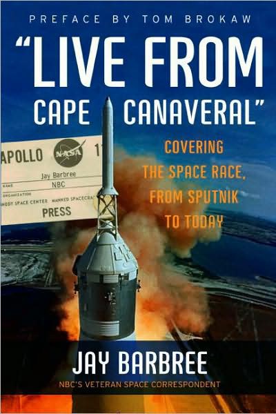Live From Cape Canaveral Jay Barbree
