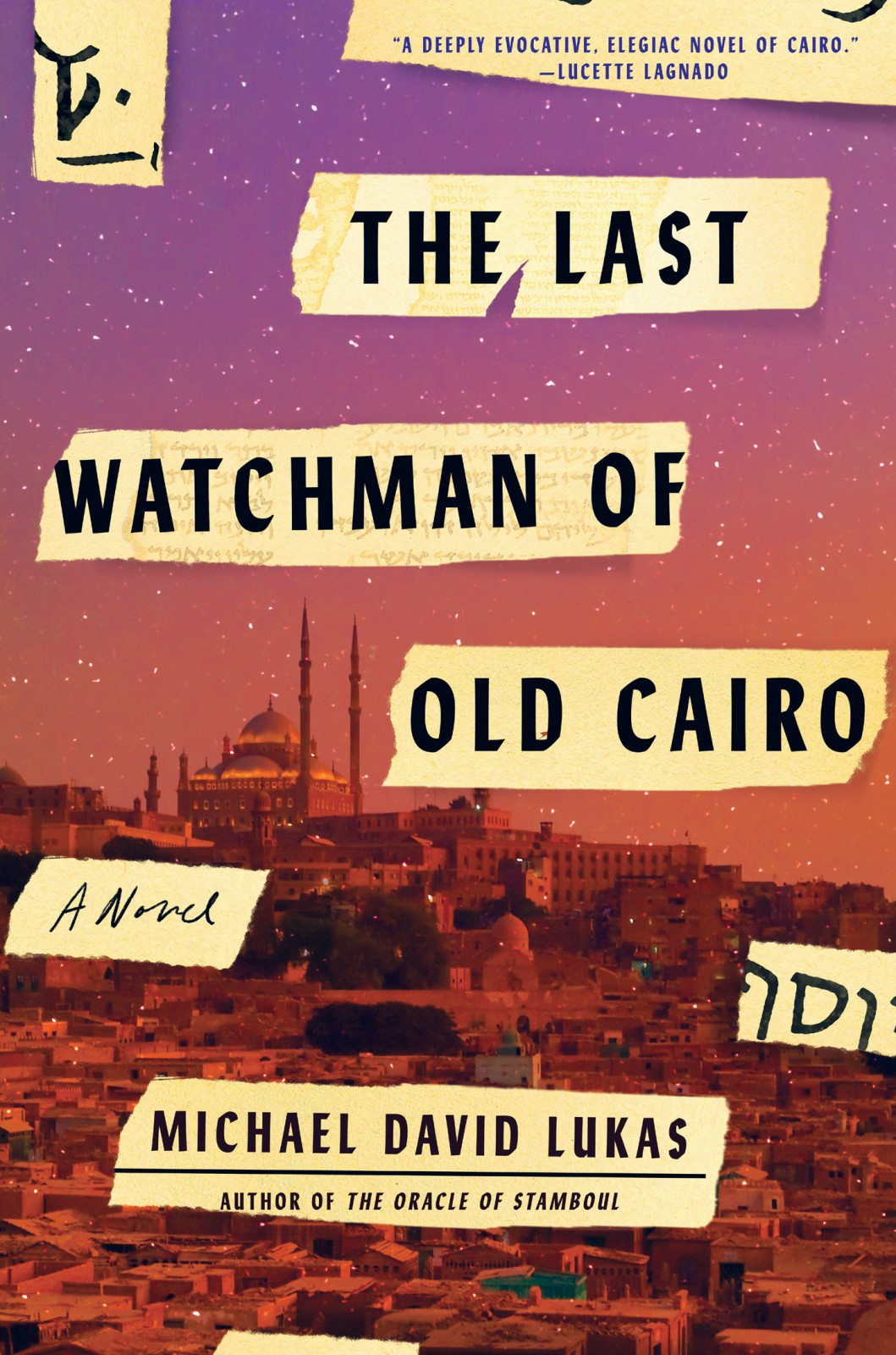 The Last Watchman Of Old Cairo Michael David Lukas