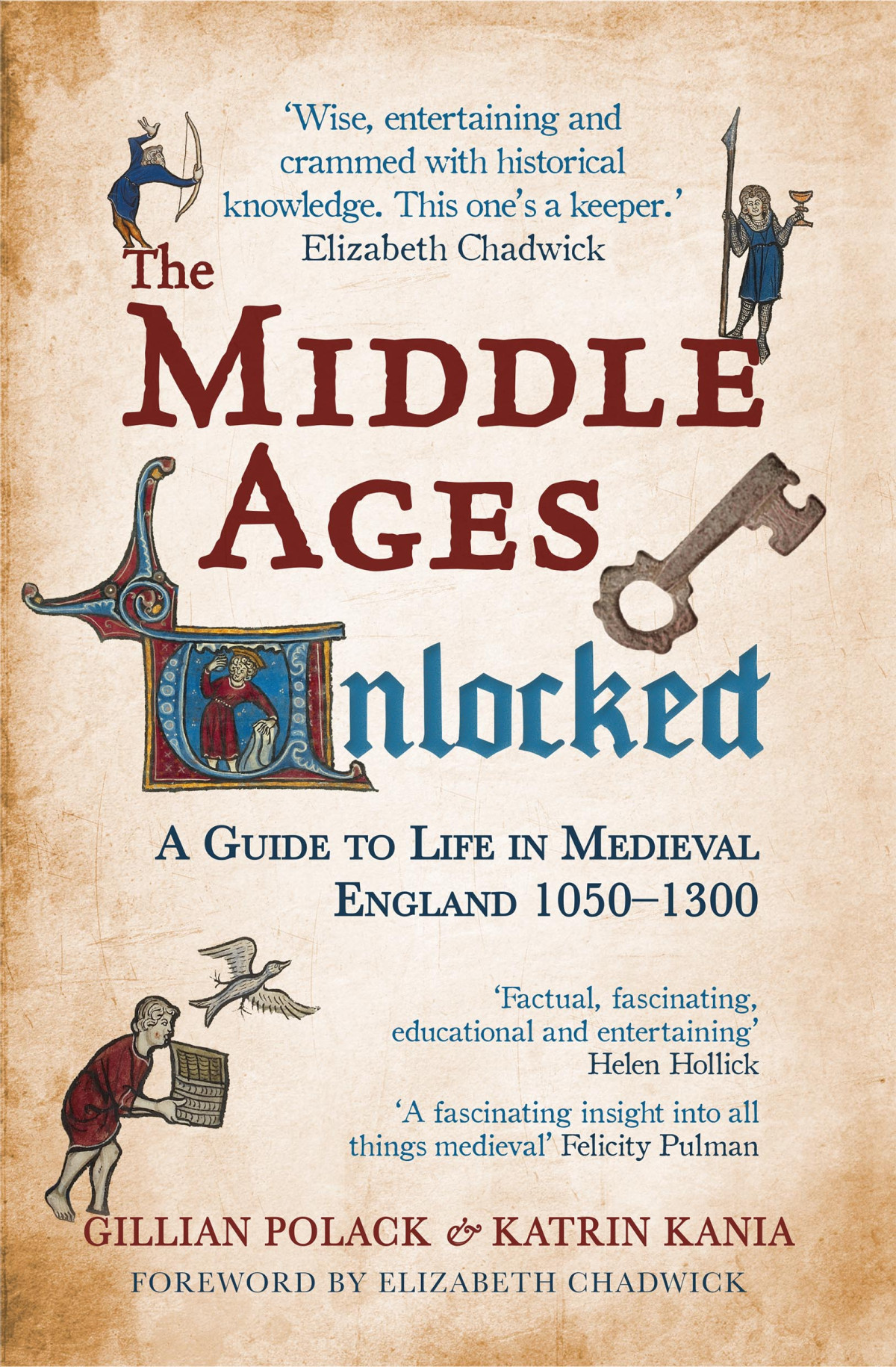 The Middle Ages Unlocked A Guide To Life In Medieval England 10501300 Dr Gillian Polack Dr Katrin Kania