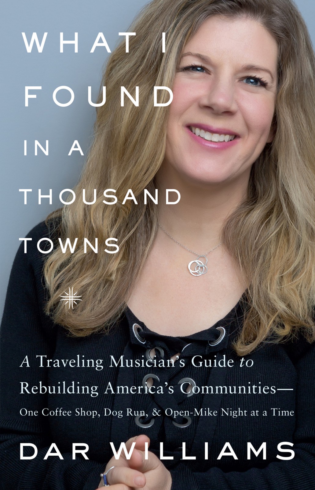 What I Found In A Thousand Towns Dar Williams
