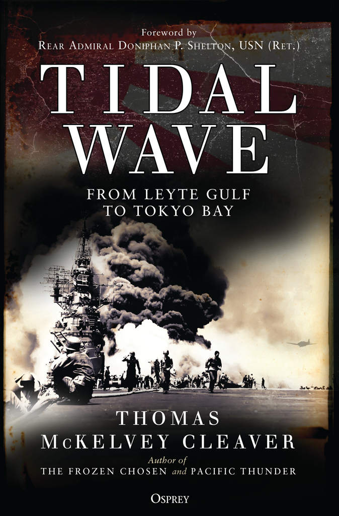 Tidal Wave From Leyte Gulf To Tokyo Bay Thomas Mckelvey Cleaver
