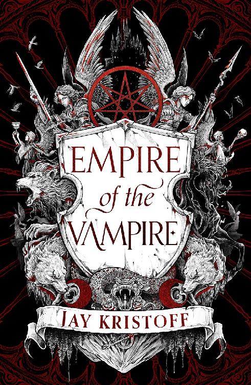 Empire Of The Vampire A Horror Novel I Jay Kristoff
