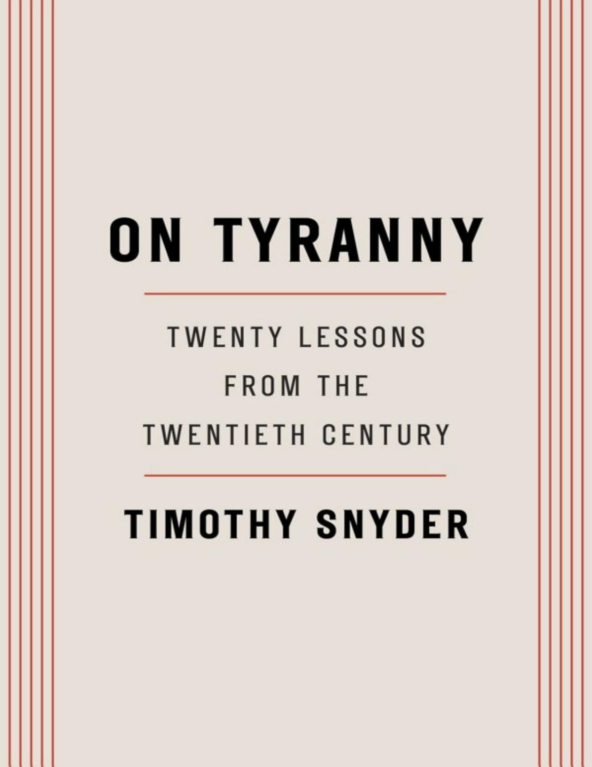 On Tyranny Twenty Lessons From The Twentieth Century Timothy Snyder