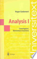 Analysis I Convergence Elementary Functions 1st Edition Roger Godement Philip Spain Translator
