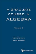 A Graduate Course In Algebra Volume 2 1st Edition Ioannis Farmakis