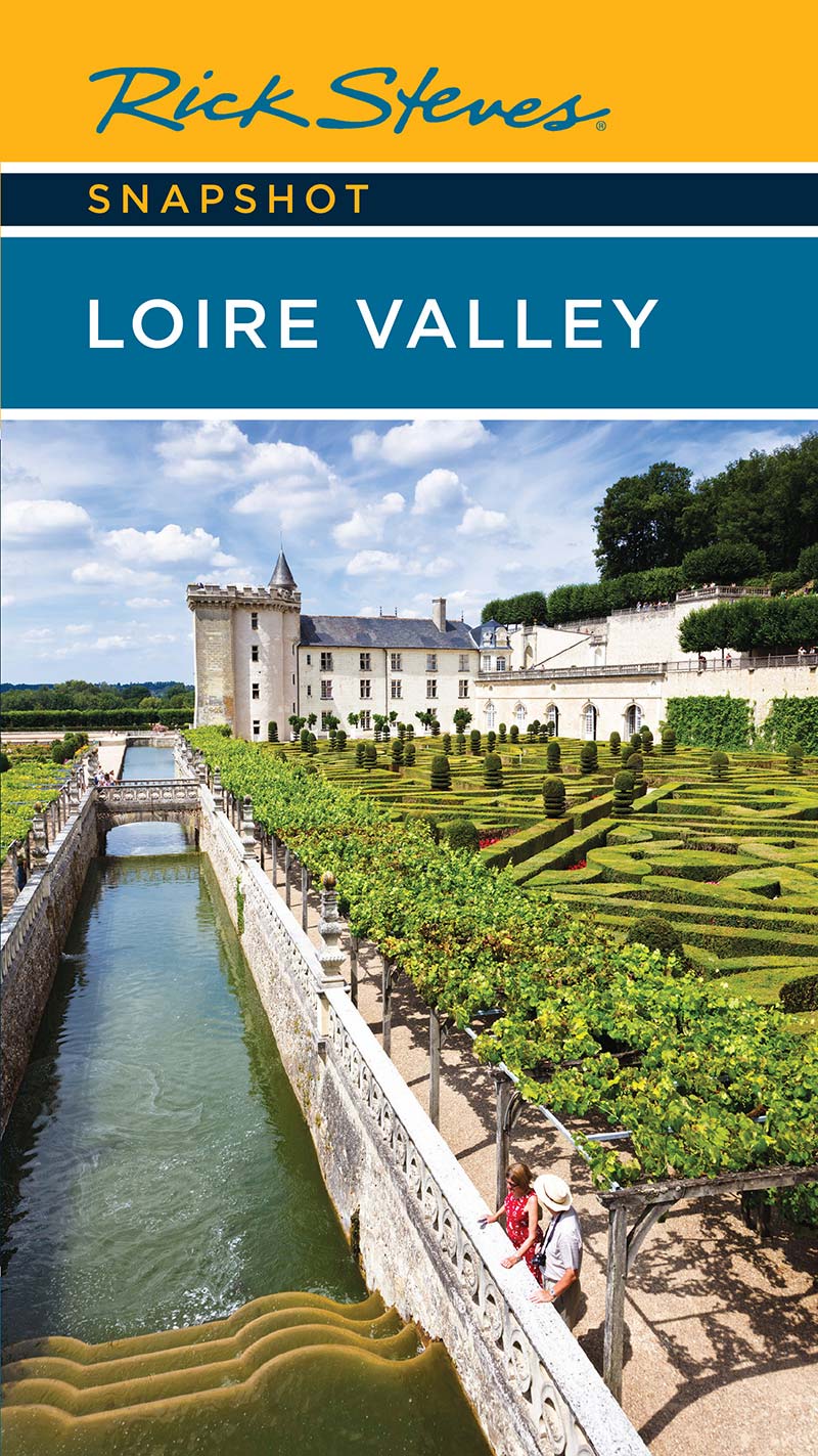 Rick Steves Snapshot Loire Valley 6th Rick Steves