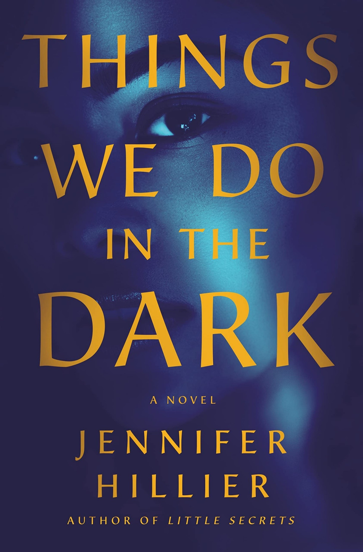 Things We Do In The Dark Hillier Jennifer