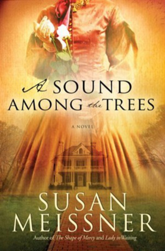 A Sound Among The Trees Susan Meissner