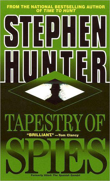 Tapestry Of Spies Stephen Hunter