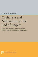Capitalism And Nationalism At The End Of Empire Robert L Tignor