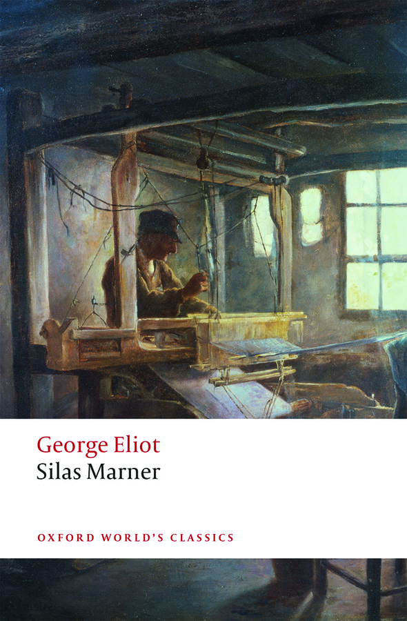 Silas Marner Oxford Worlds Classics George Eliot Juliette Atkinson