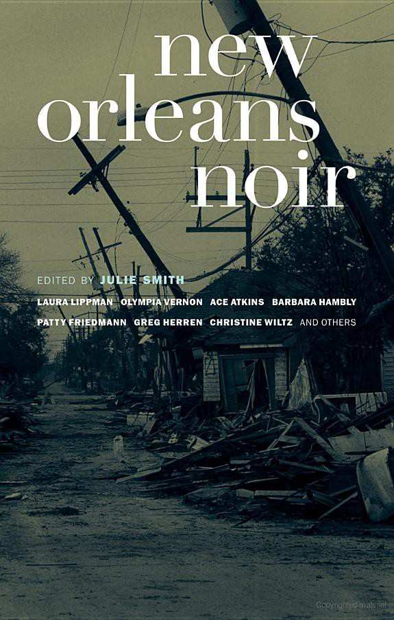 New Orleans Noir Akashic Noir Julie Smith Ed By