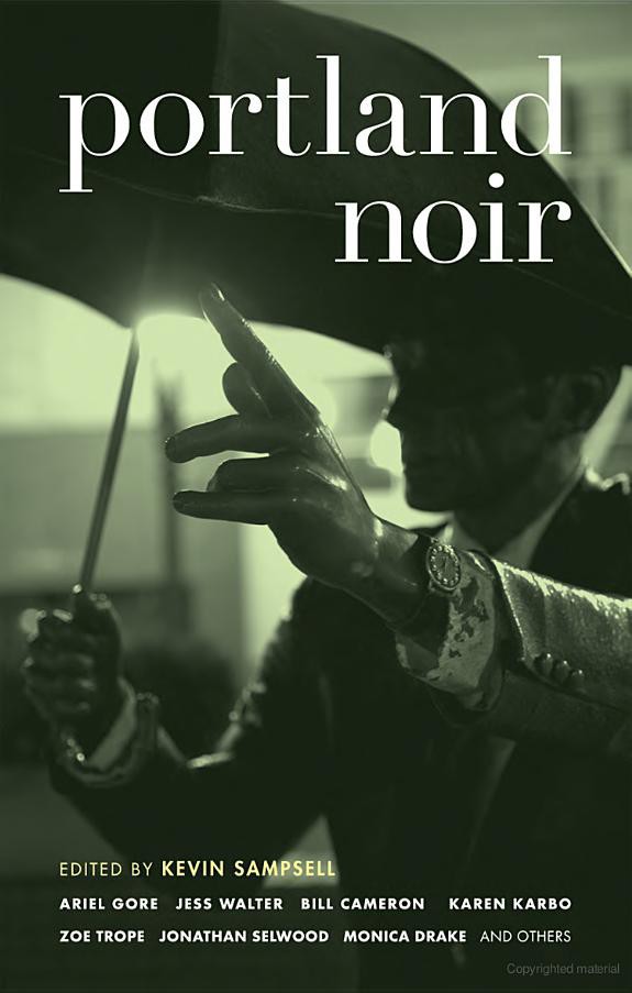 Portland Noir Akashic Noir Kevin Sampsell Ed By