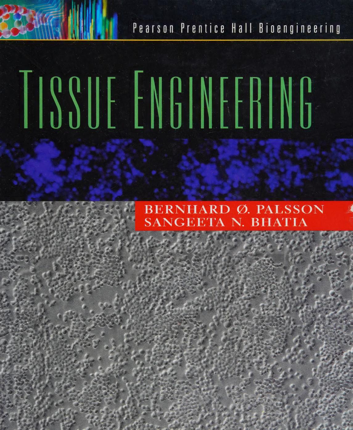 Tissue Engineering Bernhard Palsson Sangeeta Bhatia