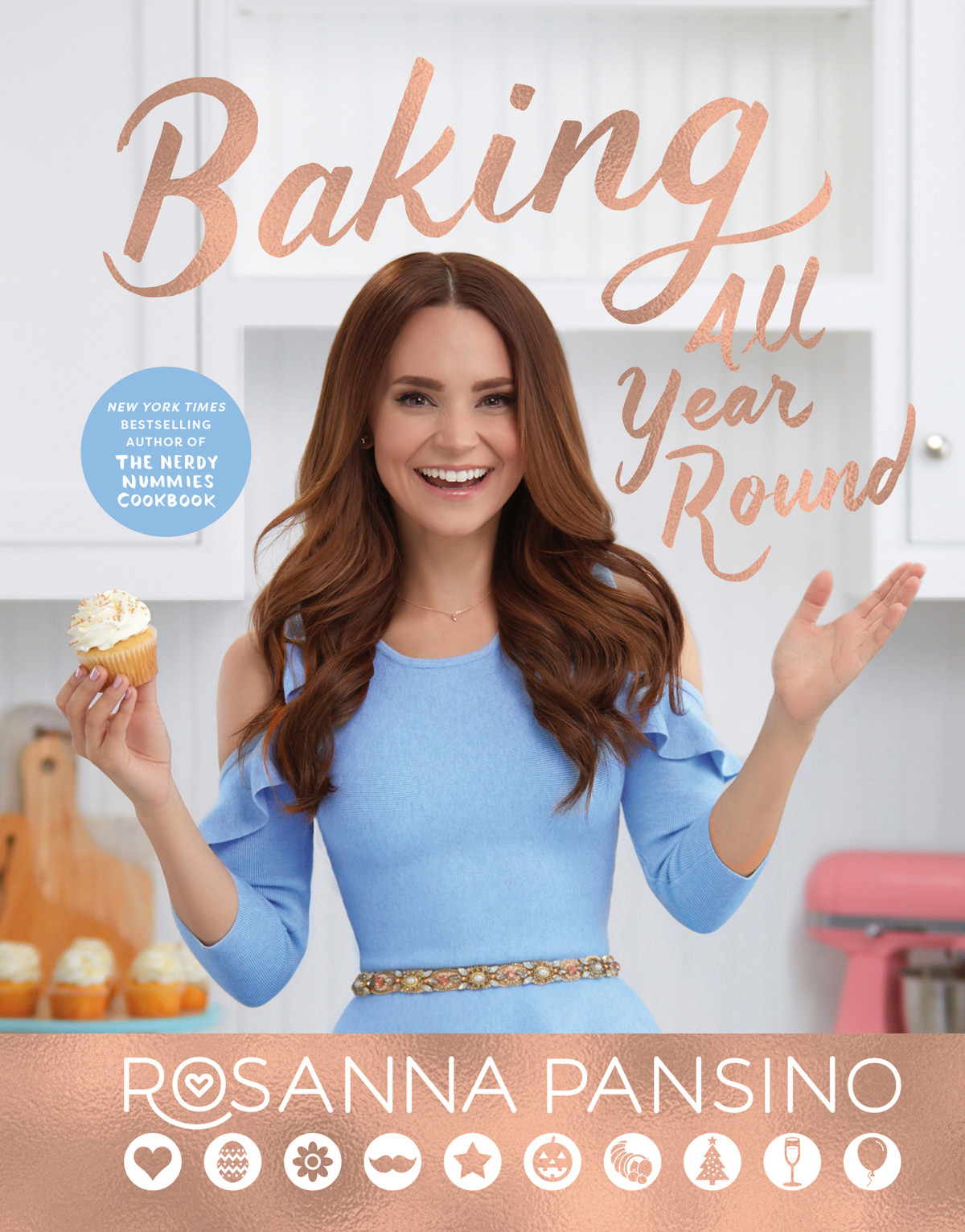 Baking All Year Round Rosanna Pansino