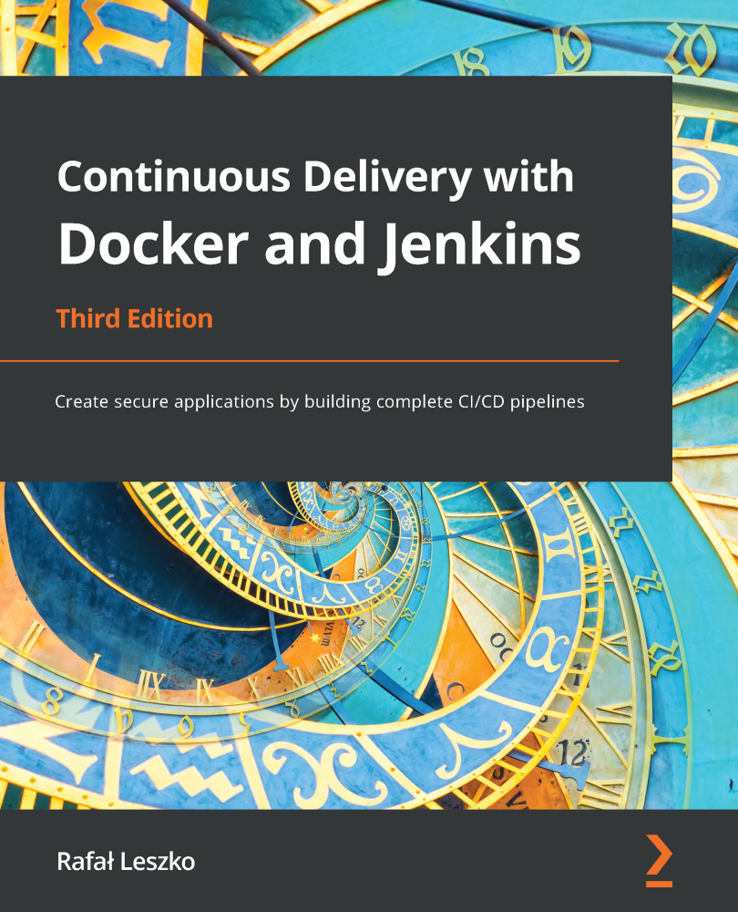 Continuous Delivery With Docker And Jenkins 3rd Edition 3rd Edition Rafa Leszko