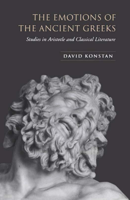 The Emotions Of The Ancient Greeks Studies In Aristotle And Classical Literature Reissue David Konstan
