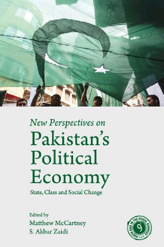 New Perspectives On Pakistans Political Economy Matthew Mccartney