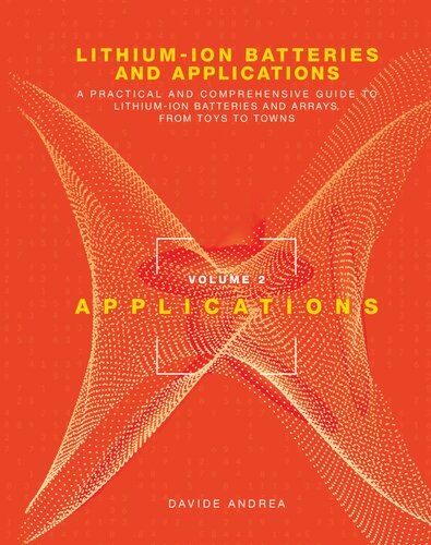 Lithiumion Batteries And Applications A Practical And Comprehensive Guide To Lithiumion Batteries And Arrays From Toys To Towns Volume 2 Davide Andrea