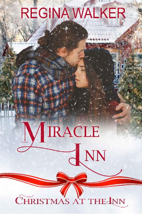 Miracle Inn Christmas At The Inn Book 22 Regina Walker