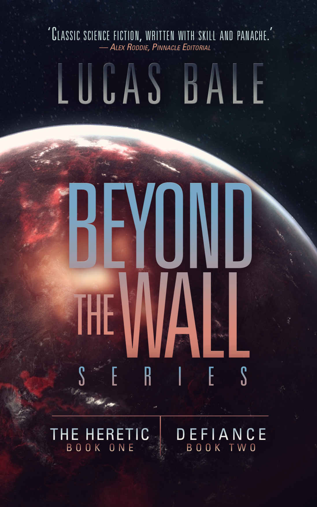 Beyond The Wall Books One And Two The Beyond The Wall Collected Series Book 1 Lucas Bale