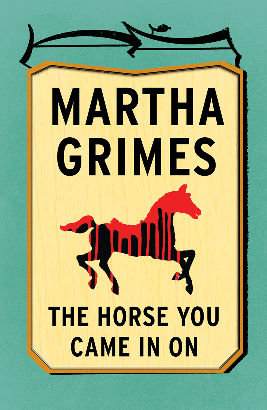 12 The Horse You Came In On Martha Grimes