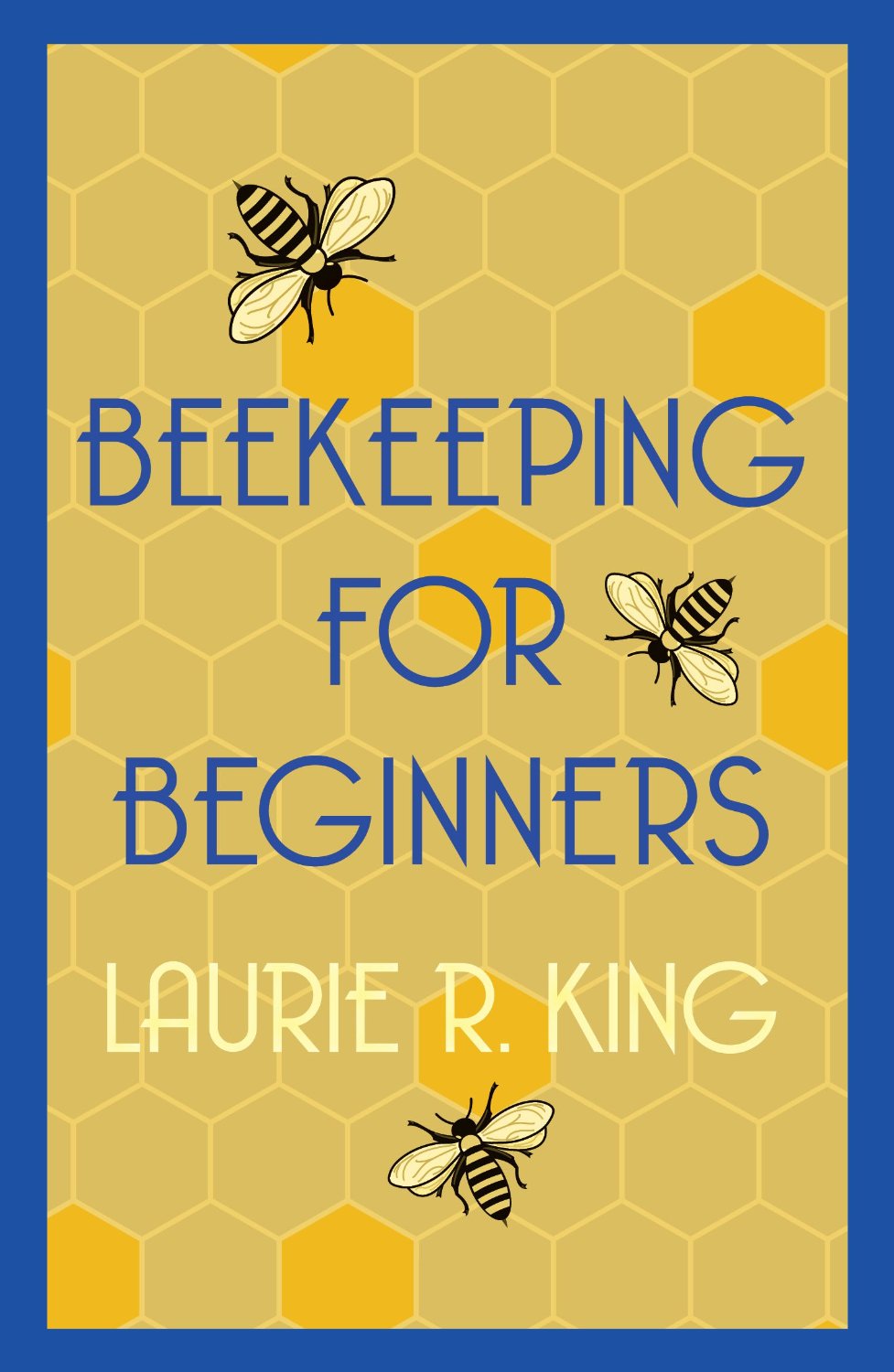 Beekeeping For Beginners Laurie R King
