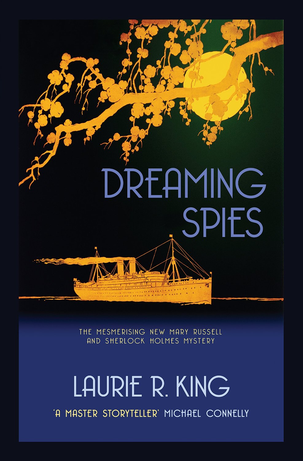 Dreaming Spies A Mary Russell And Sherlock Holmes Mystery Novel Reissue Laurie R King
