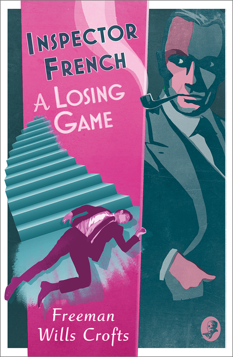 Inspector French A Losing Game Freeman Wills Crofts