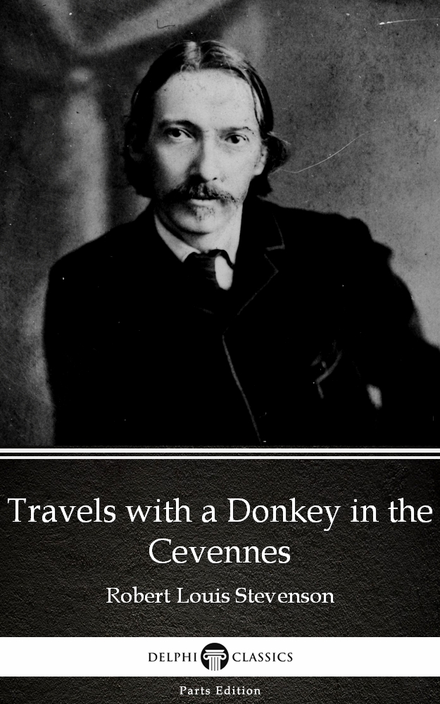 Travels With A Donkey In The Cevennes Robert Louis Stevenson