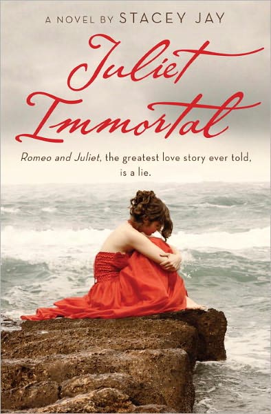 Juliet Immortal 01 Juliet Immortal Stacey Jay