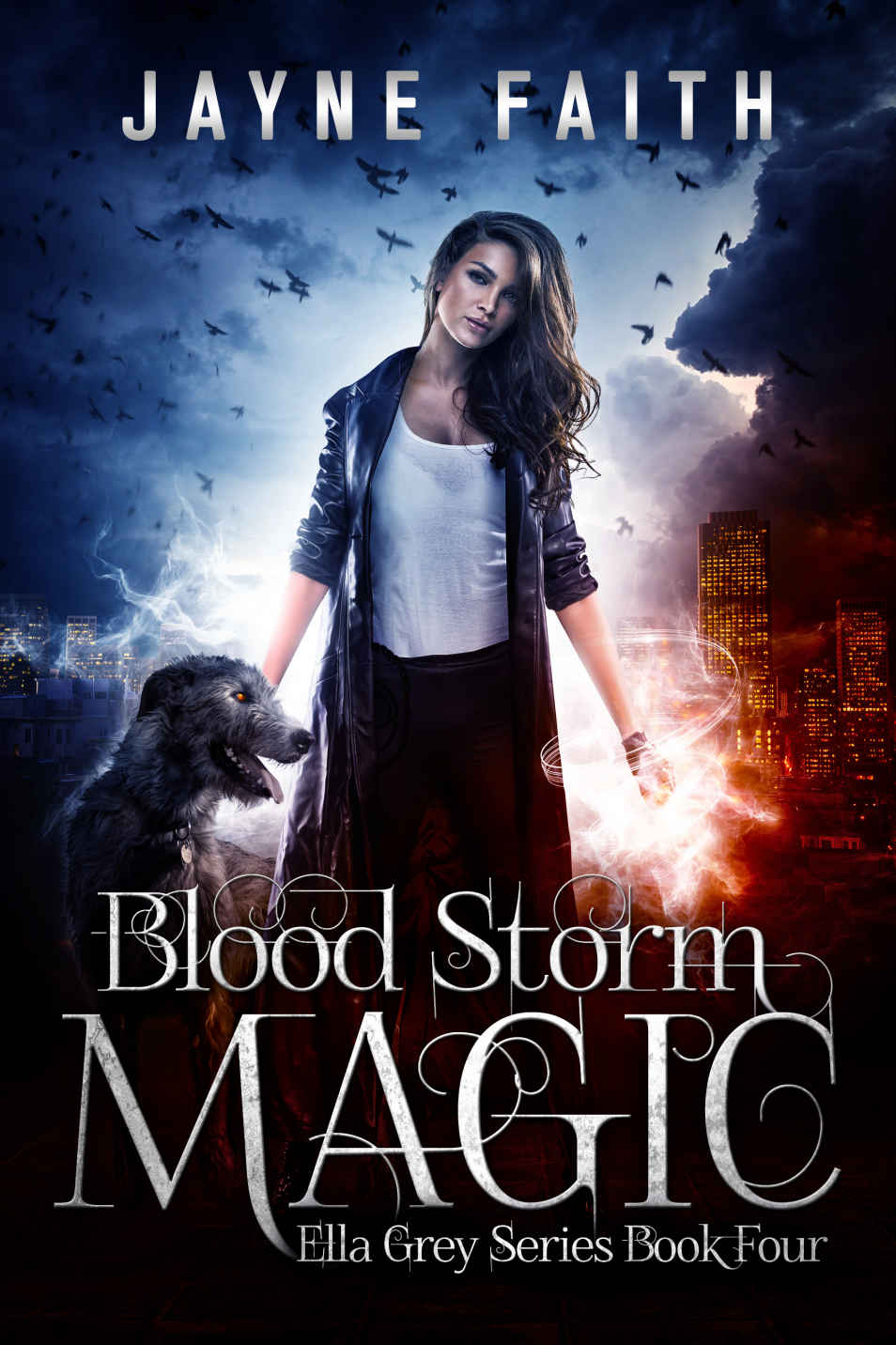 Blood Storm Magic Ella Grey Series Book 4 Jayne Faith